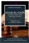 Adab Al-Qadi - Islamic legal and judicial system By Al-Sadr Al-Shahid (Contribution by), Justice Dr Munir Justice D Ahmad Mughal (Translator), Imam Khassaf Cover Image