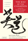 Way of the Champion: Lessons from Sun Tzu's the Art of War and Other Tao Wisdom for Sports & Life By Jerry Lynch, Chungliang Al Huang Cover Image