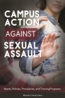Campus Action Against Sexual Assault: Needs, Policies, Procedures, and Training Programs (Women's Psychology) By Michele Paludi (Editor), Michele Paludi Cover Image