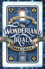 The Wonderland Trials (The Curious Realities #1) Cover Image