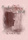 Seeking His Will: Devotions For Godly Women By Kelly E. Byrn Cover Image