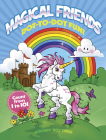 Magical Friends Dot-To-Dot Fun!: Count from 1 to 101 By Arkady Roytman Cover Image