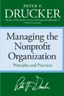 Managing the Non-profit Organization: Principles and Practices By Peter F. Drucker Cover Image
