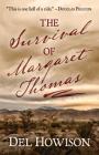 The Survival of Margaret Thomas By del Howison Cover Image