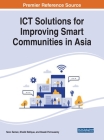 ICT Solutions for Improving Smart Communities in Asia By Noor Zaman (Editor), Khalid Rafique (Editor), Vasaki Ponnusamy (Editor) Cover Image