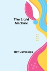 The Light Machine By Ray Cummings Cover Image