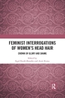 Feminist Interrogations of Women's Head Hair: Crown of Glory and Shame Cover Image