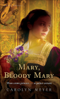 Mary, Bloody Mary (Young Royals Books (Pb)) By Carolyn Meyer Cover Image