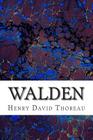 Walden: (Henry David Thoreau Classics Collection) By Henry David Thoreau Cover Image