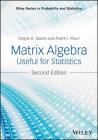 Matrix Algebra Useful for Statistics By Shayle R. Searle, Andre I. Khuri Cover Image