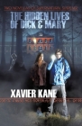 The Hidden Lives of Dick & Mary: Two Novellas of Supernatural Suspense By Xavier Poe Kane Cover Image