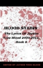 Blood Stains: The Lyrics Of Jaysen True Blood 2000-2011, Book 8 Cover Image