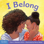 I Belong: A book about being part of a family and a group (Learning About Me & You) Cover Image