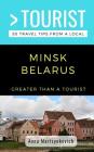 Greater Than a Tourist- Minsk Belarus: 50 Travel Tips from a Local By Greater Than a. Tourist, Anna Martsynkevich Cover Image