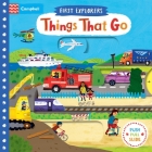 Things That Go (First Explorers) By Campbell Books, Christiane Engel (Illustrator) Cover Image
