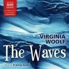 The Waves By Virginia Woolf, Frances Jeater (Read by) Cover Image