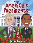 Meet America's Presidents!: 2-Minute Visits By Scott Peters Cover Image