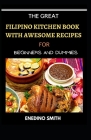 The Great Filipino Kitchen Book With Wholesome Recipes For Beginners And Dummies Cover Image