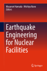 Earthquake Engineering for Nuclear Facilities By Masanori Hamada (Editor), Michiya Kuno (Editor) Cover Image