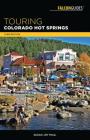 Touring Colorado Hot Springs (Touring Hot Springs) Cover Image
