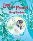 Lost and Found: 3 Parables Cover Image