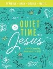 My First Quiet Time With Jesus: A 30-Day Drawing & Doodling Devotional for Kids - No reading or writing required! - Perfect for toddlers, preschoolers By Kingdom Kids Press Cover Image