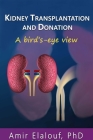 Kidney Transplantation and Donation: A Bird's-Eye View Cover Image