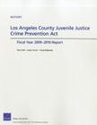 Los Angeles County Juvenile Justice Crime Prevention Act: Fiscal Year 2009-2010 Report Cover Image