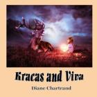 Kracas and Viva By Diane Chartrand Cover Image