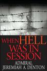 When Hell was in Session By Admiral Jeremiah Denton, Ed Brandt Cover Image