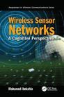 Wireless Sensor Networks: A Cognitive Perspective (Adaptation in Wireless Communications) Cover Image