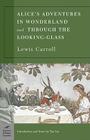Alice's Adventures in Wonderland and Through the Looking Glass (Barnes & Noble Classics) By Lewis Carroll, Tan Lin (Introduction by), Tan Lin (Notes by) Cover Image