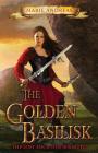 The Golden Basilisk (Lost Ancients #5) By Marie Andreas Cover Image