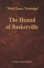 The Hound of Baskerville (World Classics, Unabridged) By Arthur Conan Doyle Cover Image