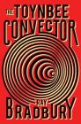 The Toynbee Convector By Ray Bradbury Cover Image