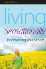Living Sensationally: Understanding Your Senses By Winnie Dunn Cover Image