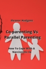 Co-parenting Vs Parallel Parenting: How To Cope With A Narcissistic Ex Cover Image