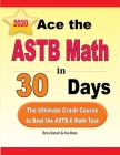 Ace the ASTB Math in 30 Days: The Ultimate Crash Course to Beat the ASTB-E Math Test Cover Image