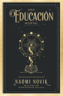 Una Educacion Mortal By Naomi Novik Cover Image