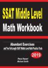 SSAT Middle Level Math Workbook: Abundant Exercises and Two Full-Length SSAT Middle Level Math Practice Tests By Reza Nazari, Michael Smith Cover Image