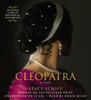 Cleopatra: A Life By Robin Miles (Read by), Stacy Schiff Cover Image