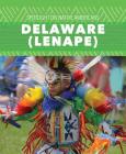 Delaware (Lenape) (Spotlight on Native Americans) By Joseph Stanley Cover Image