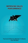 Improving Sales Performance: Practical & Effective Methods To Elevate Your Win Rate: What Are The Sales Techniques By Franklin Ransler Cover Image
