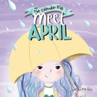 Meet April: A children's book exploring April Fools', Earth Day, and other special events throughout the month of April. Cover Image