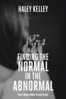 Finding the Normal in the Abnormal: Four-Week Bible Study Book By Haley Kelley Cover Image