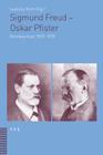 Sigmund Freud - Oskar Pfister: Briefwechsel 1909-1939 By Christoph Morgenthaler (Editor), Isabelle Noth (Editor) Cover Image
