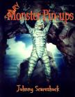 Scary Monster Pin-Ups By Johnny Scareshock Cover Image