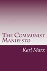 The Communist Manifesto By Friedrich Engels, Karl Marx Cover Image