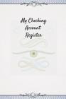 My Checking Account Register: 6 Column Payment Record Checkbook Ledger (Pocket Edition) By Notebook Ninjas Cover Image