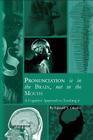 Pronunciation is in the Brain, not in the Mouth: A Cognitive Approach to Teaching it By Edward Y. Odisho Cover Image